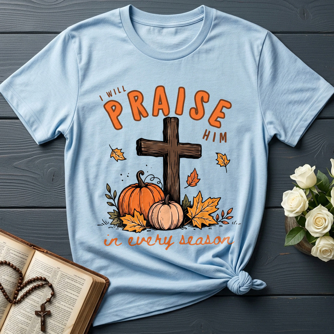 I Will Praise Him In Every Season 07