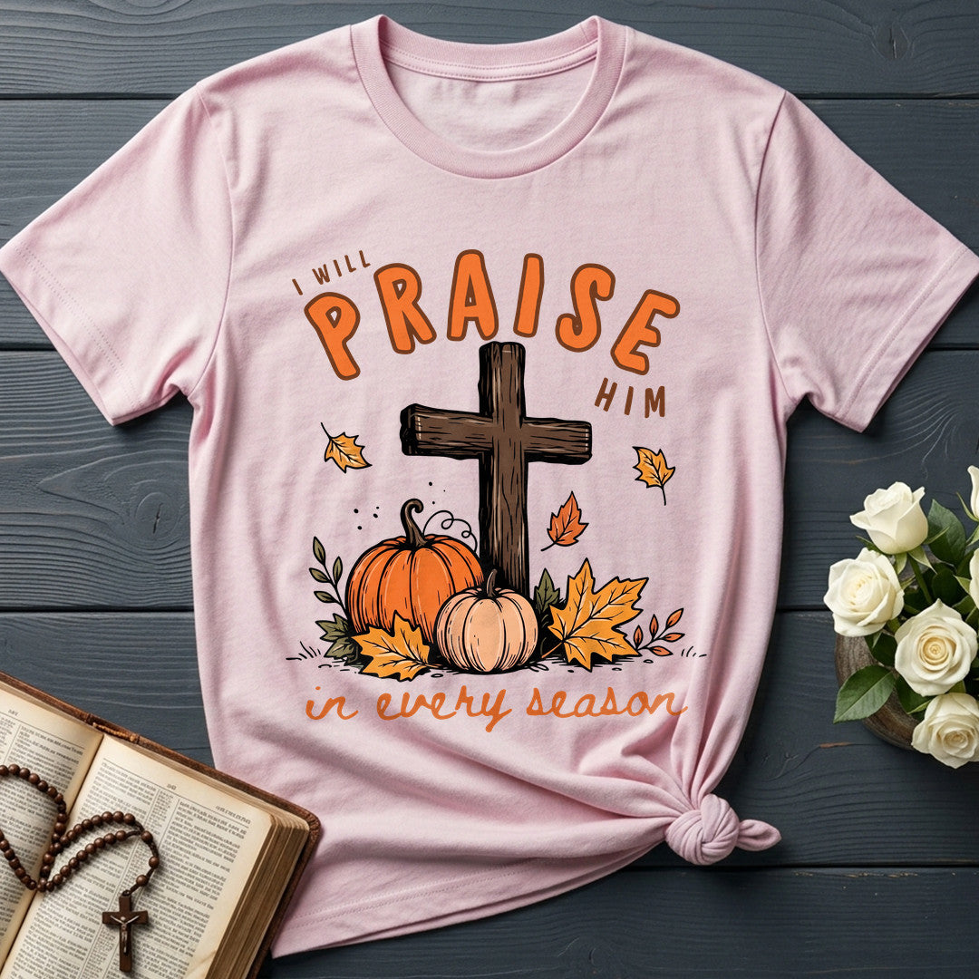 I Will Praise Him In Every Season 07