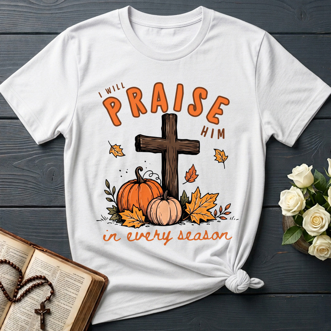 I Will Praise Him In Every Season 07