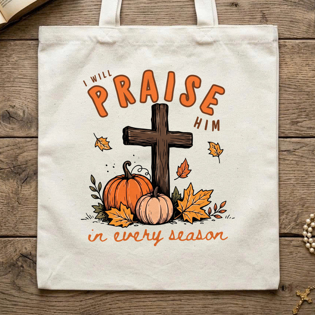 I Will Praise Him In Every Season 07