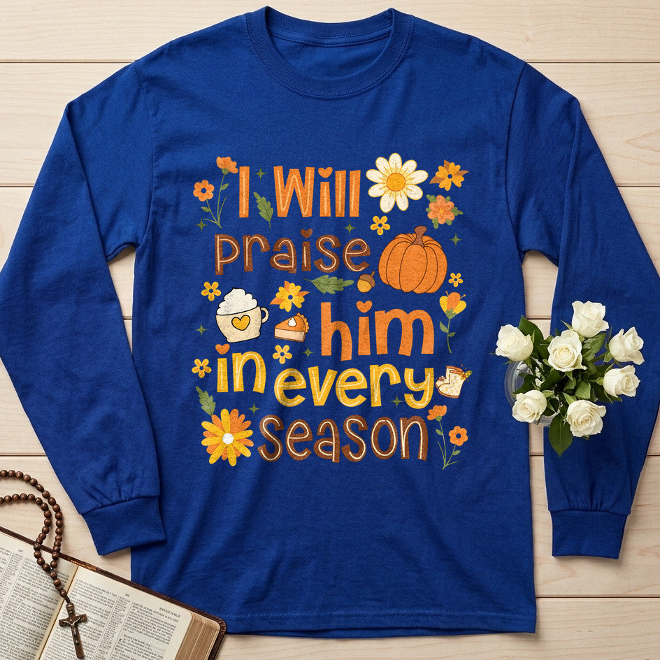 I Will Praise Him In Every Season 09