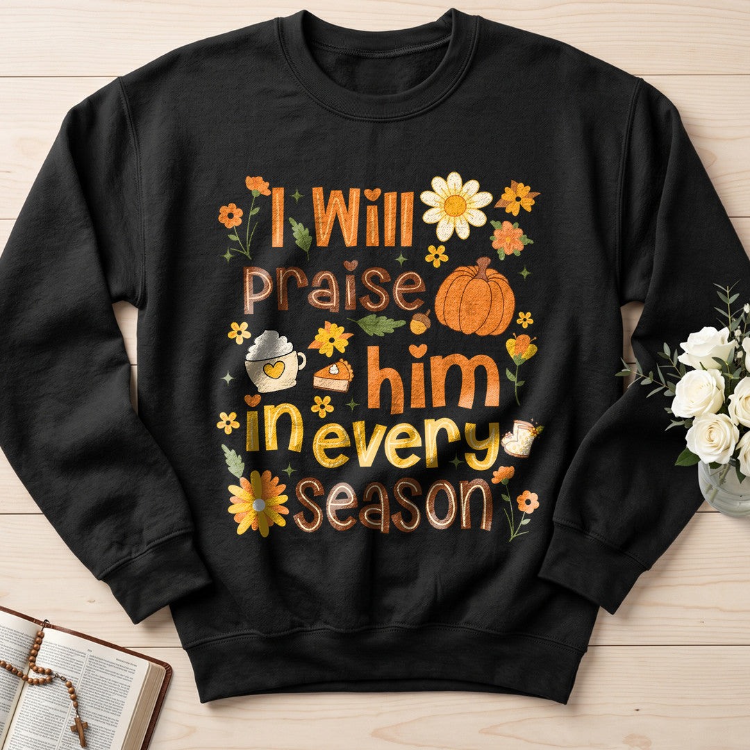 I Will Praise Him In Every Season 09