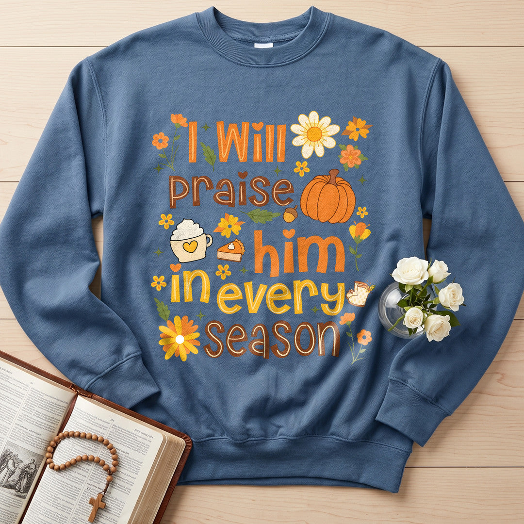 I Will Praise Him In Every Season 09