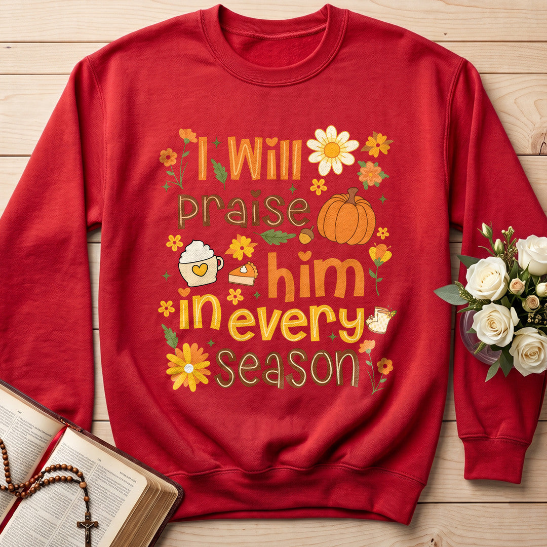 I Will Praise Him In Every Season 09