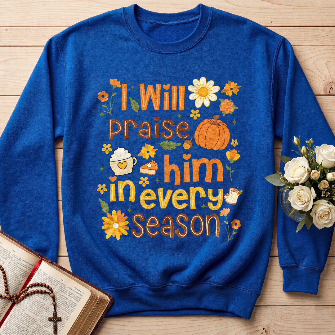 I Will Praise Him In Every Season 09