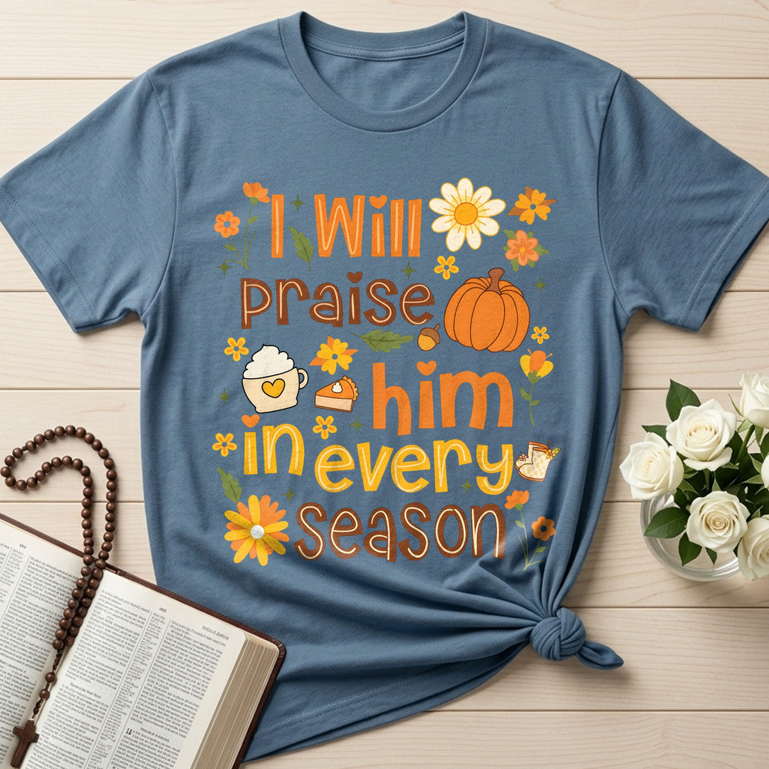 I Will Praise Him In Every Season 09