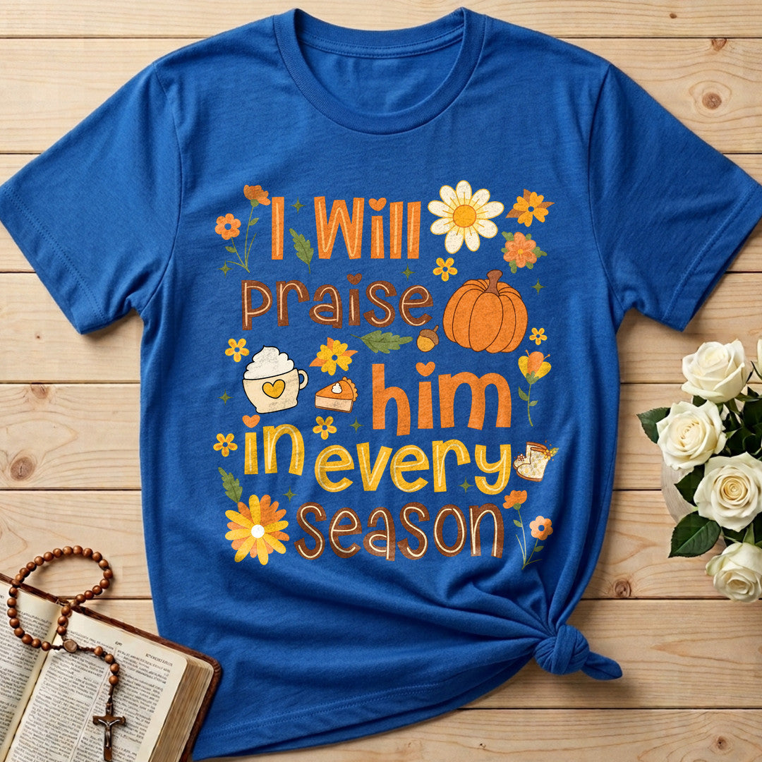 I Will Praise Him In Every Season 09