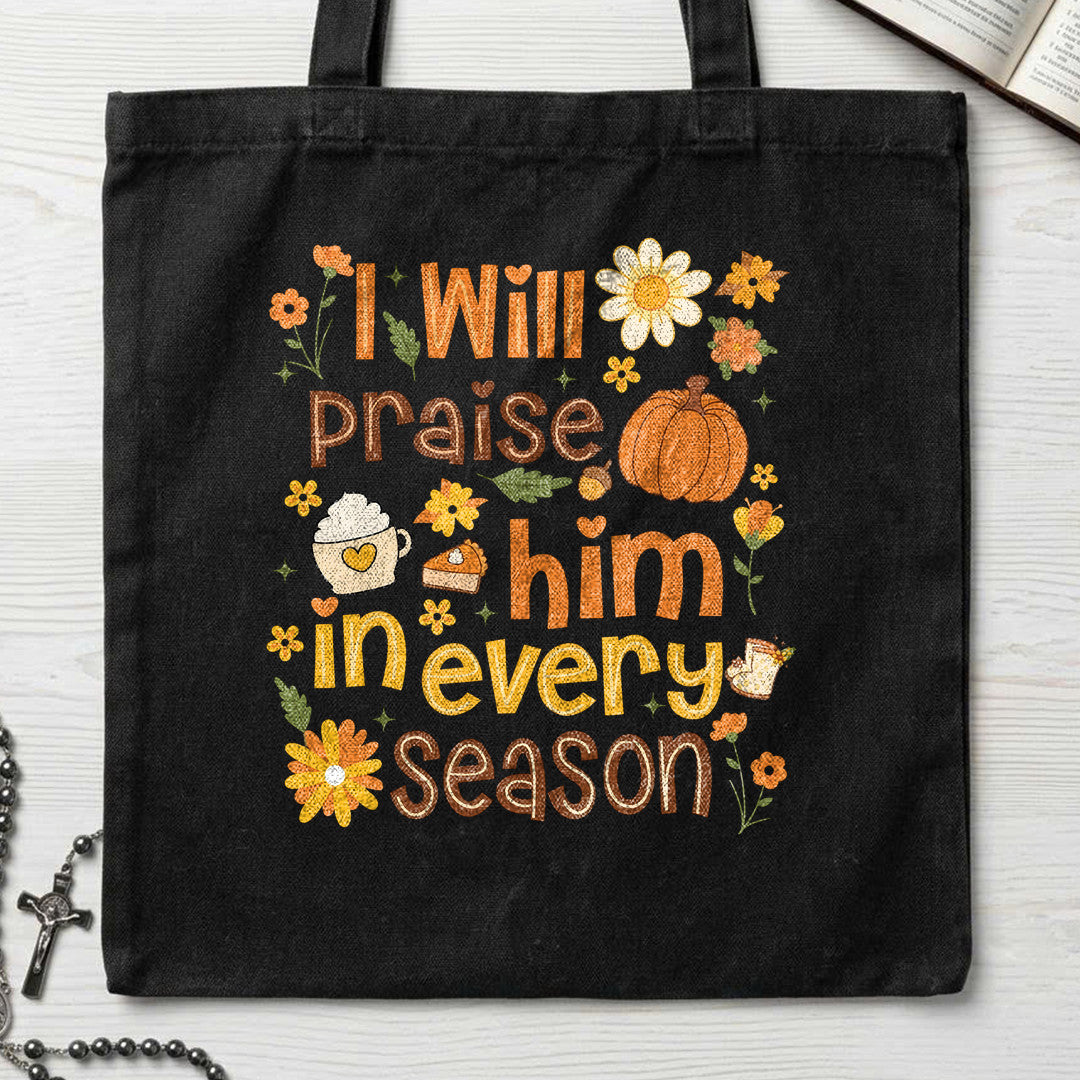 I Will Praise Him In Every Season 09