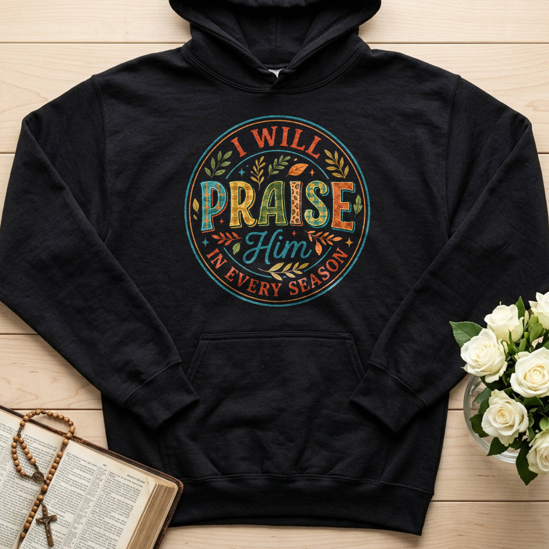 I Will Praise Him In Every Season 16