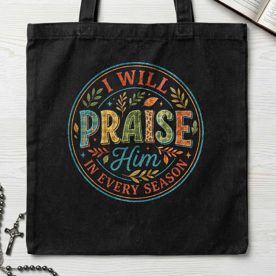 I Will Praise Him In Every Season 16
