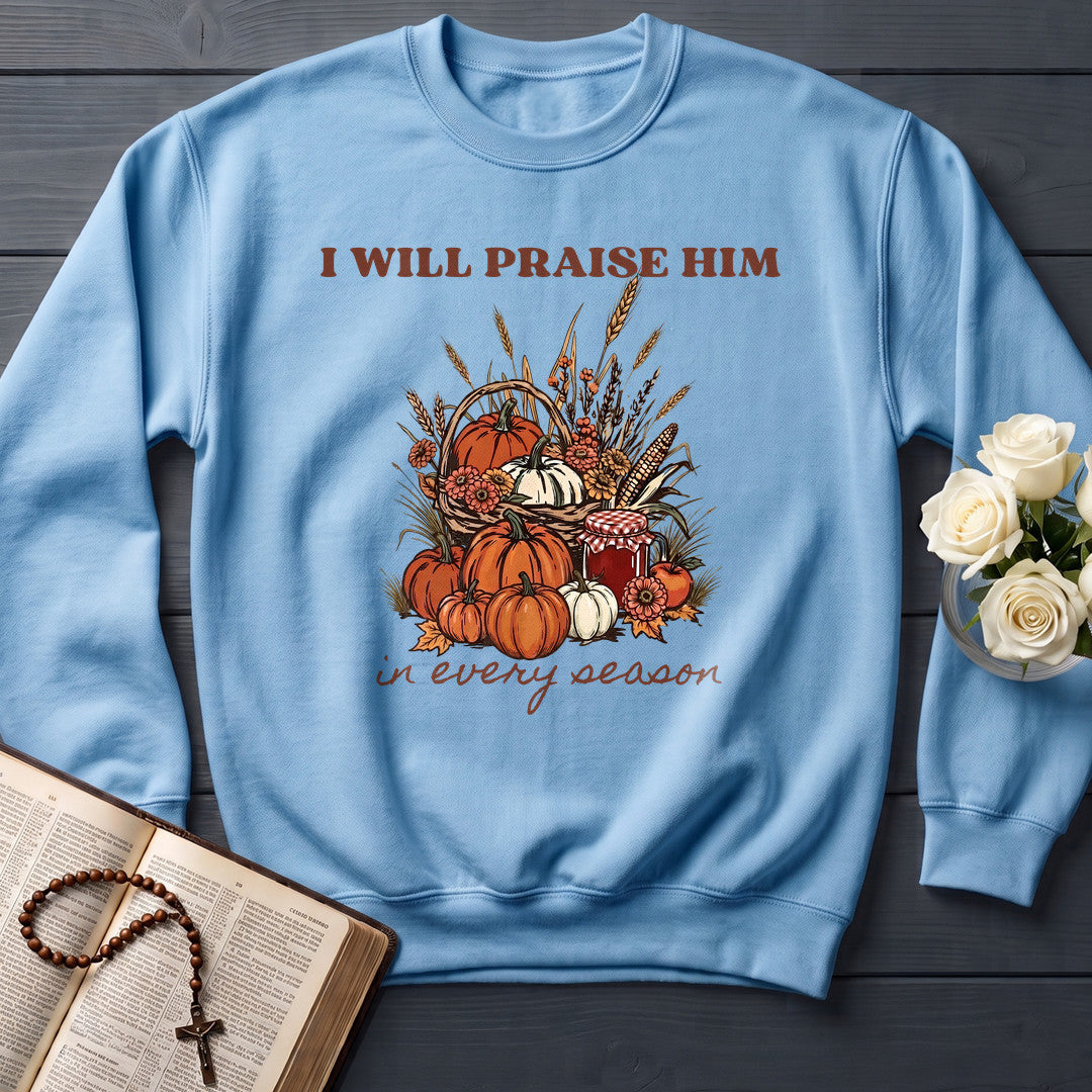 I Will Praise Him In Every Season 22