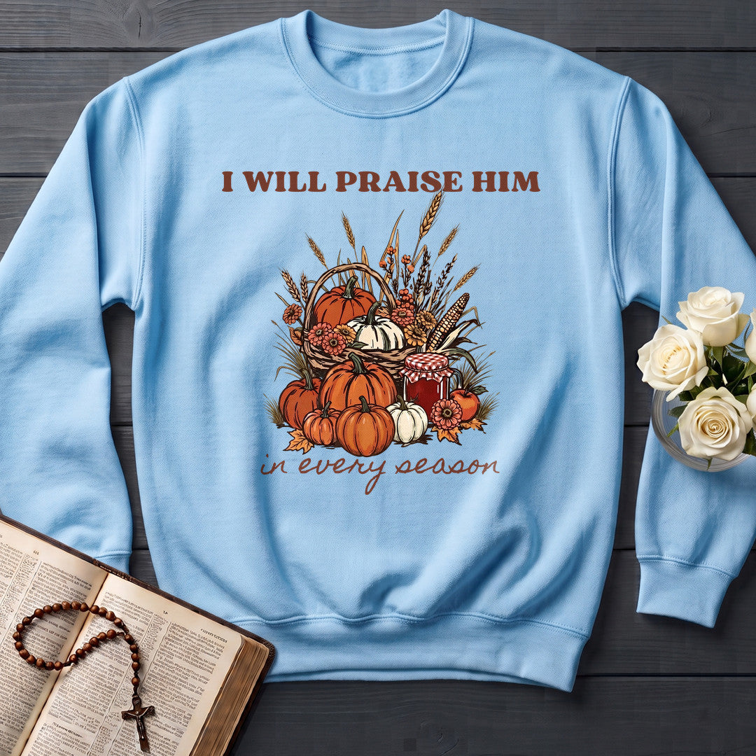 I Will Praise Him In Every Season 22