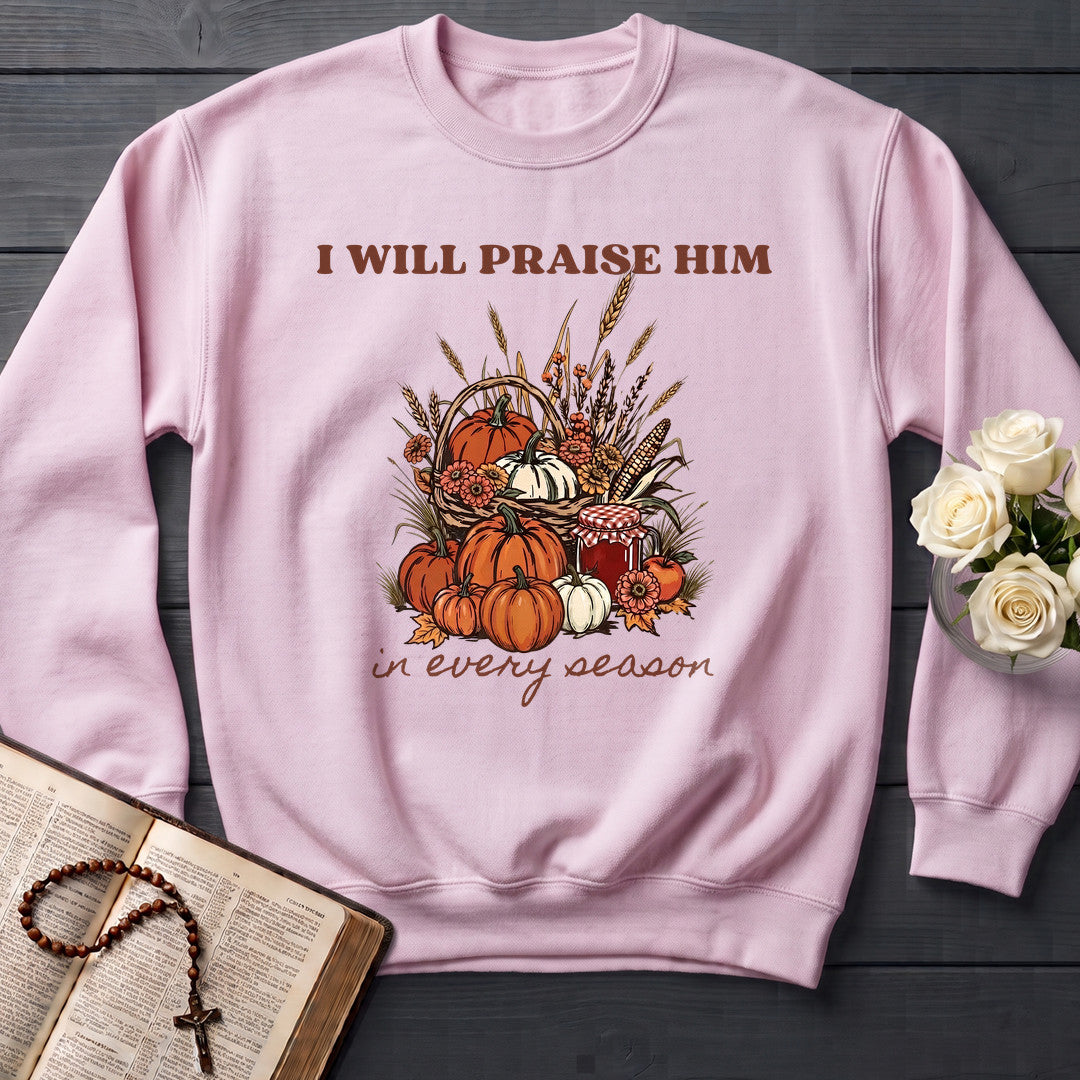 I Will Praise Him In Every Season 22