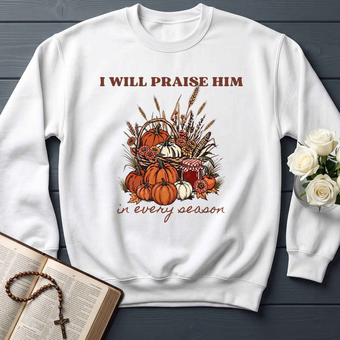 I Will Praise Him In Every Season 22