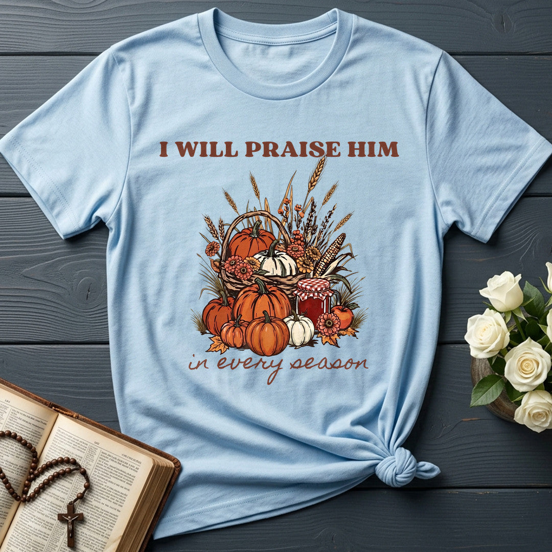 I Will Praise Him In Every Season 22