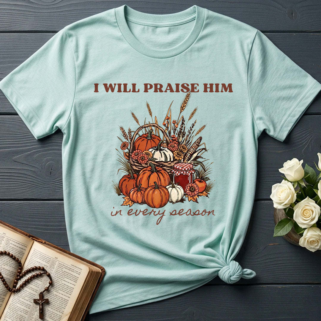I Will Praise Him In Every Season 22