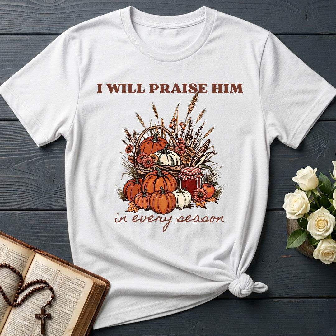 I Will Praise Him In Every Season 22
