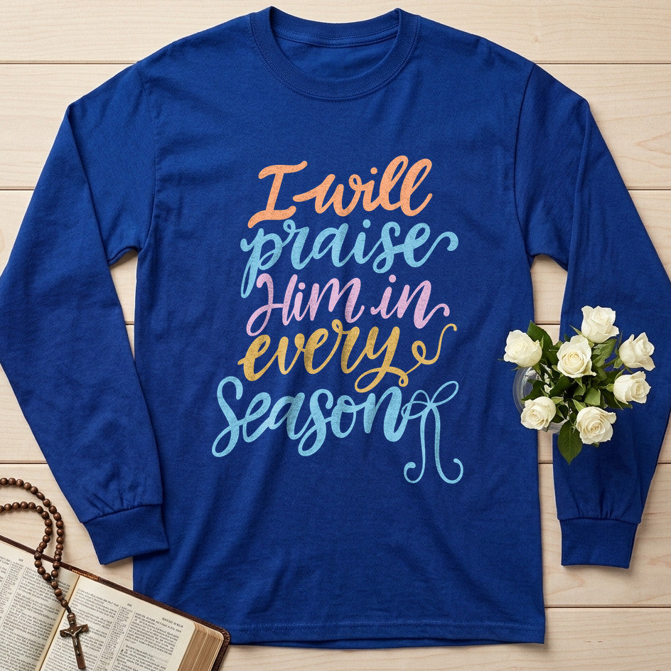 I Will Praise Him In Every Season 23