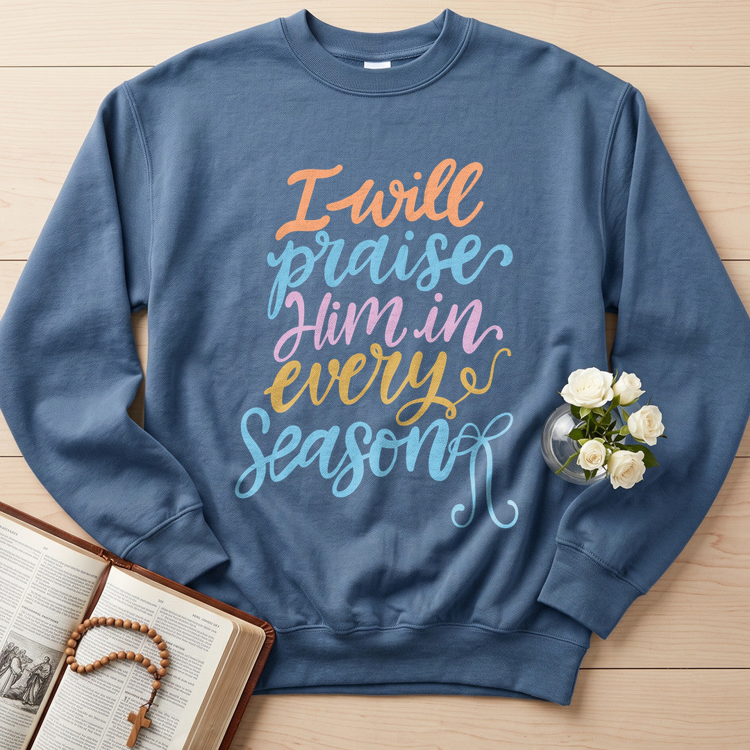 I Will Praise Him In Every Season 23