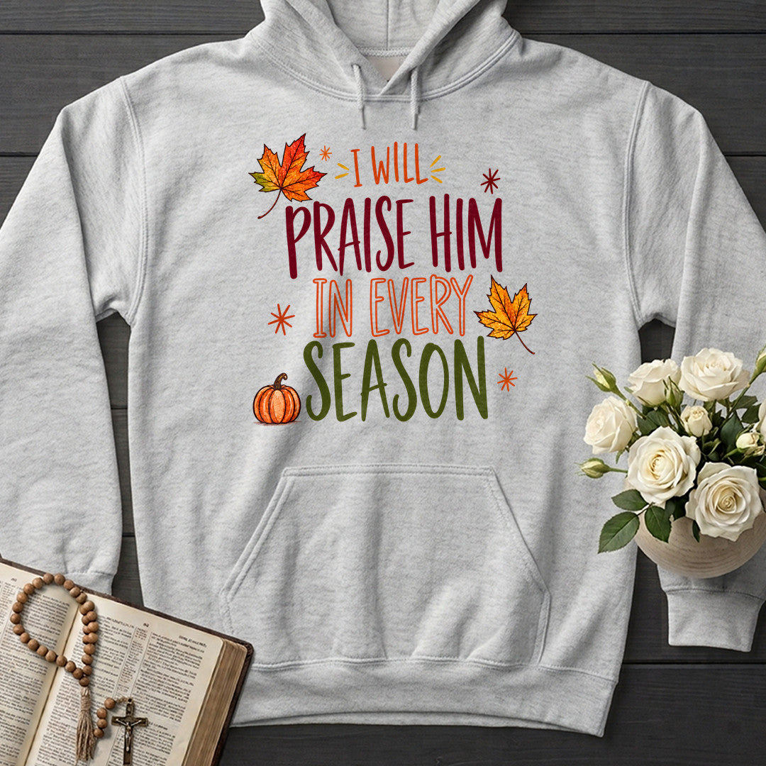 I Will Praise Him In Every Season 24