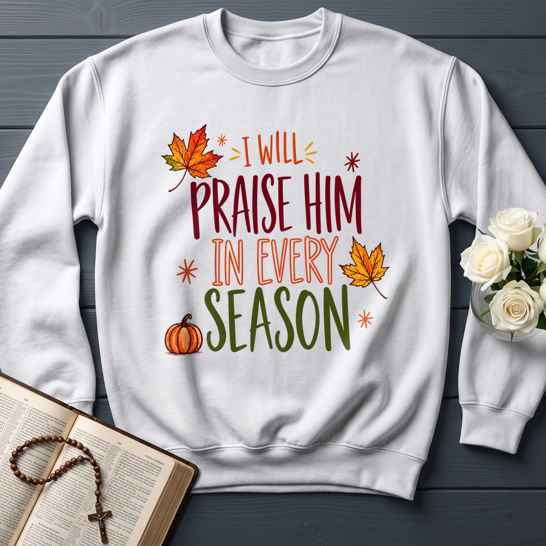 I Will Praise Him In Every Season 24
