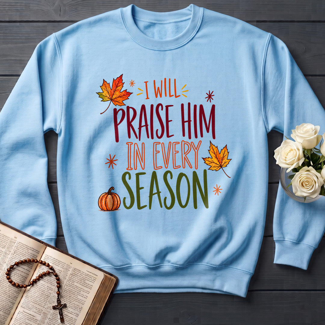 I Will Praise Him In Every Season 24