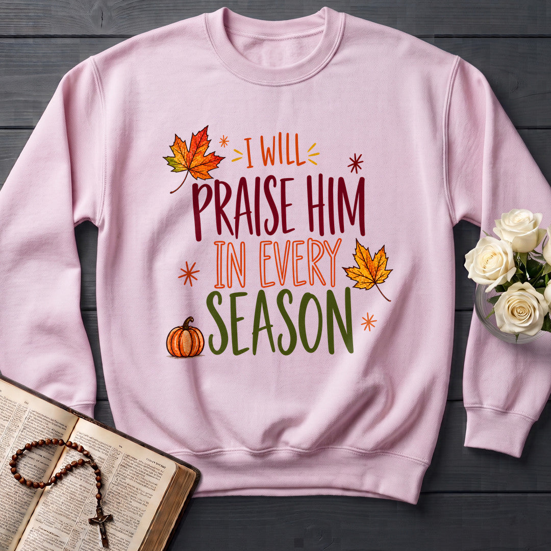 I Will Praise Him In Every Season 24