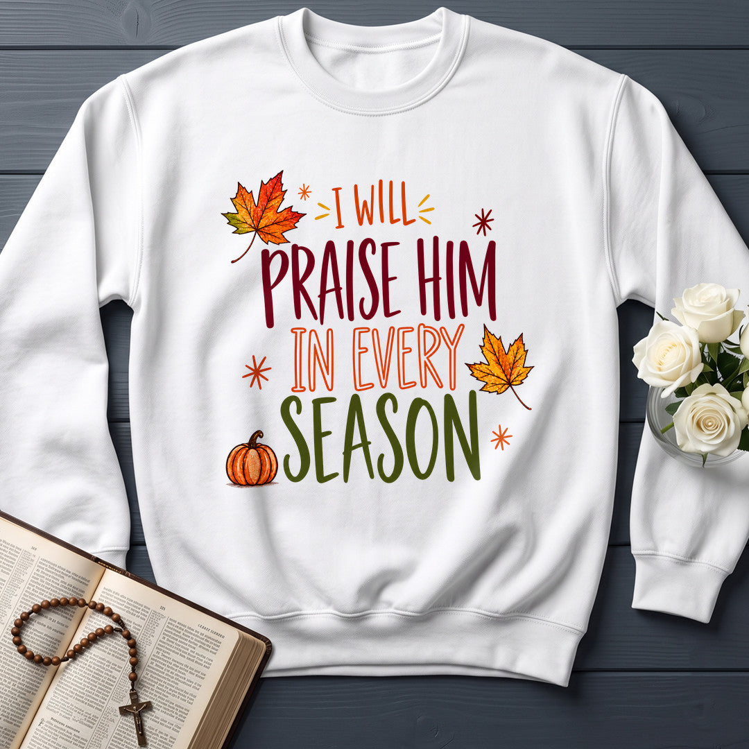 I Will Praise Him In Every Season 24