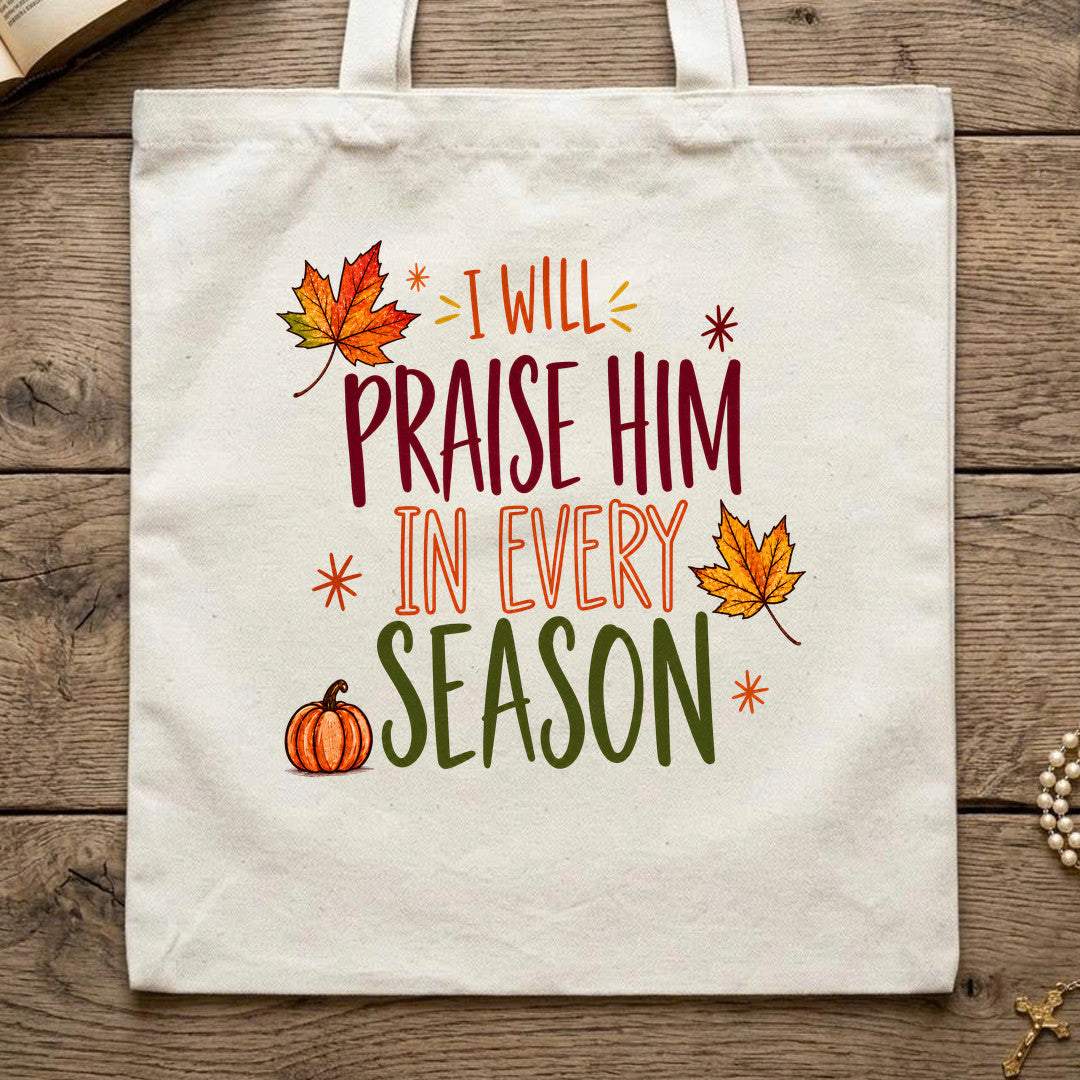 I Will Praise Him In Every Season 24