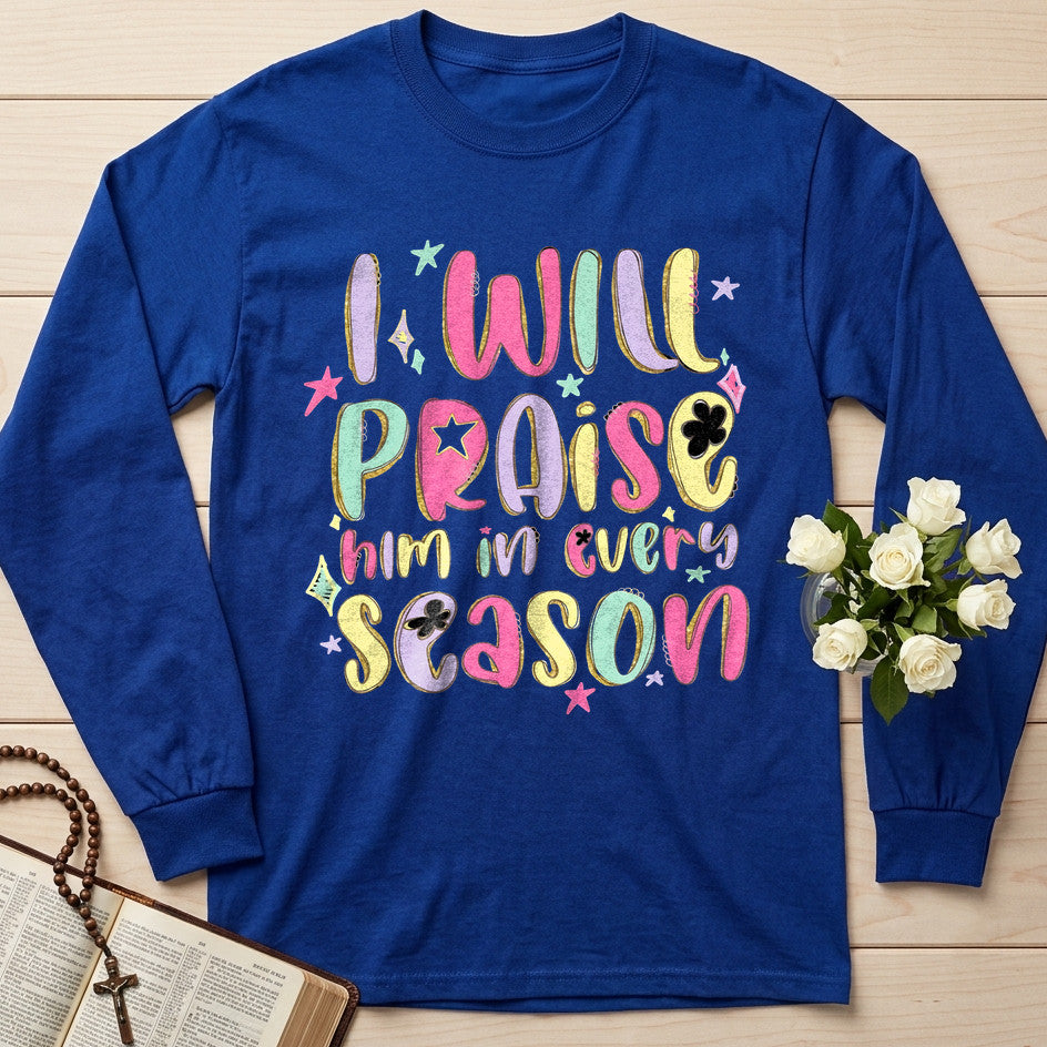 I Will Praise Him In Every Season 29