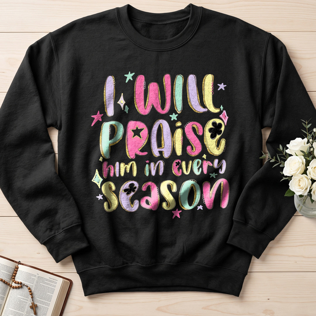 I Will Praise Him In Every Season 29