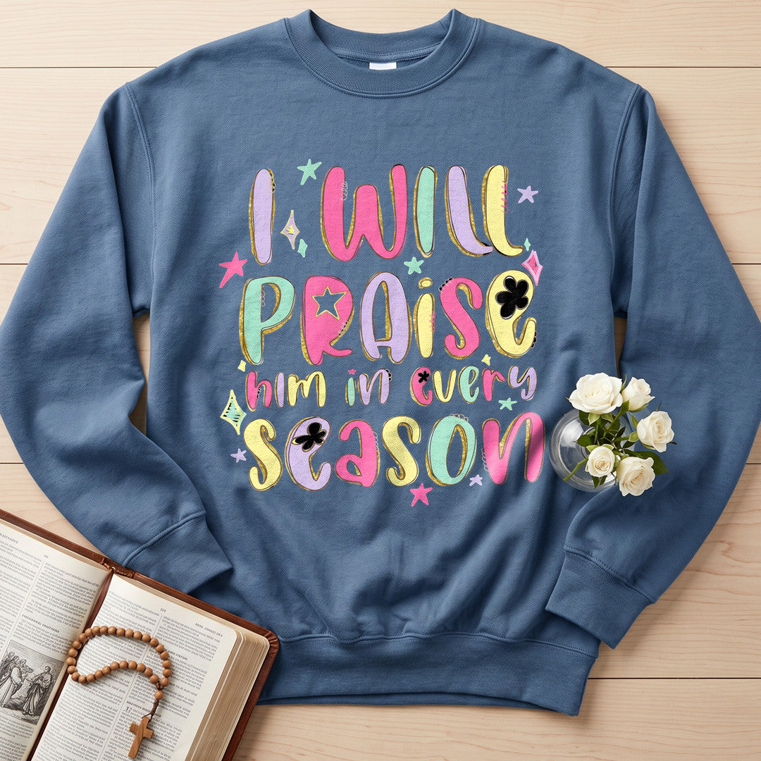 I Will Praise Him In Every Season 29
