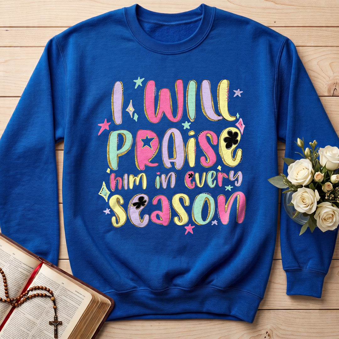 I Will Praise Him In Every Season 29