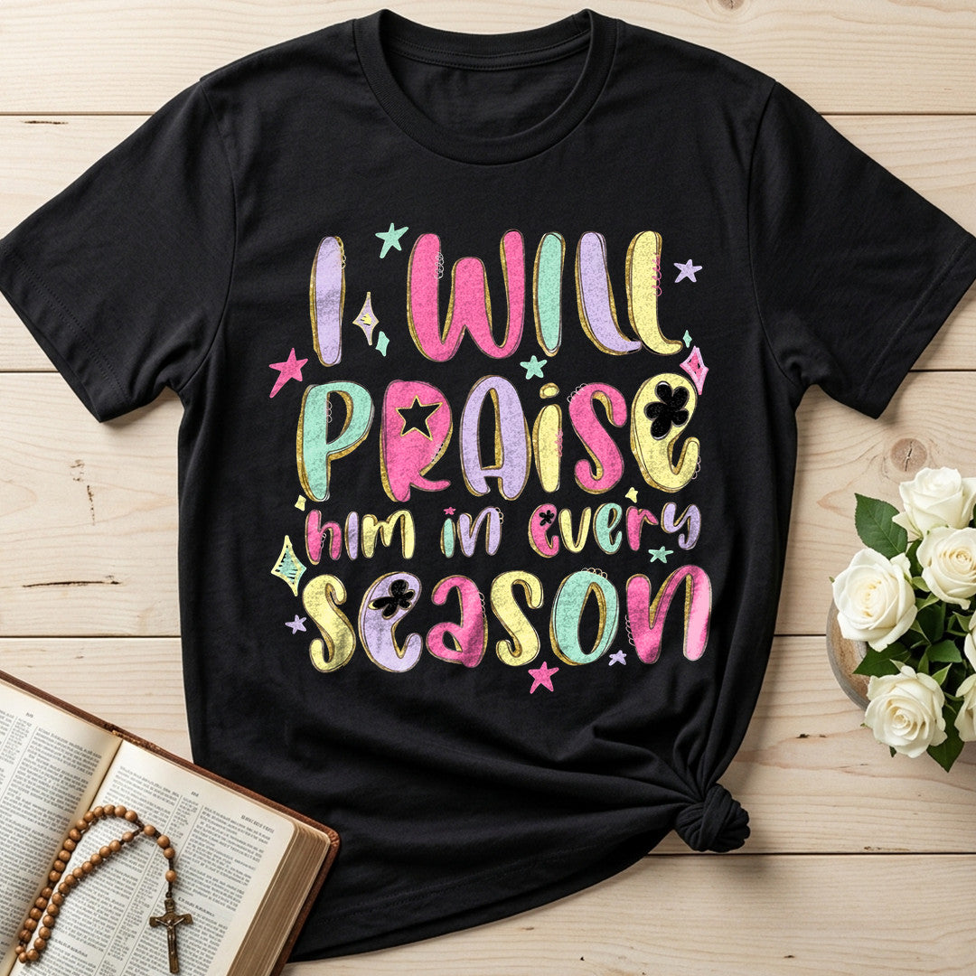 I Will Praise Him In Every Season 29