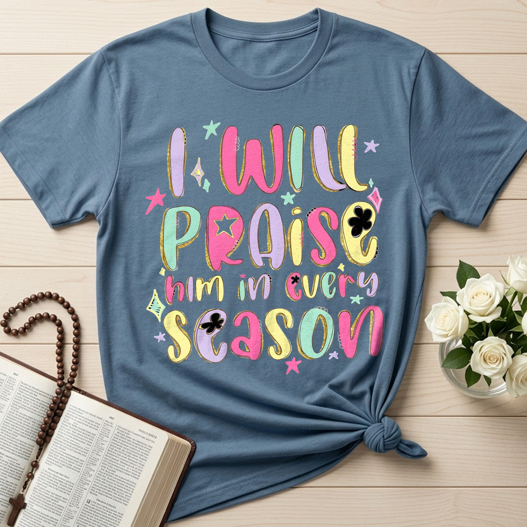 I Will Praise Him In Every Season 29