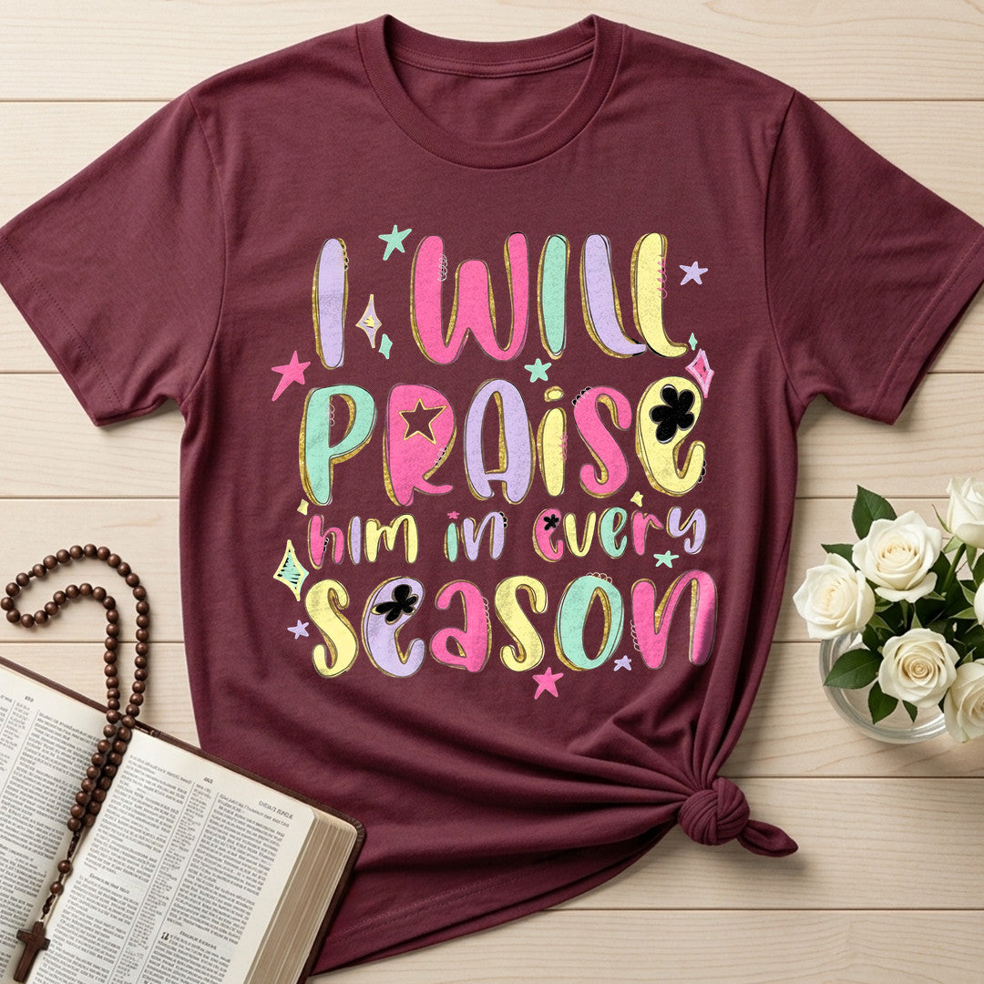 I Will Praise Him In Every Season 29