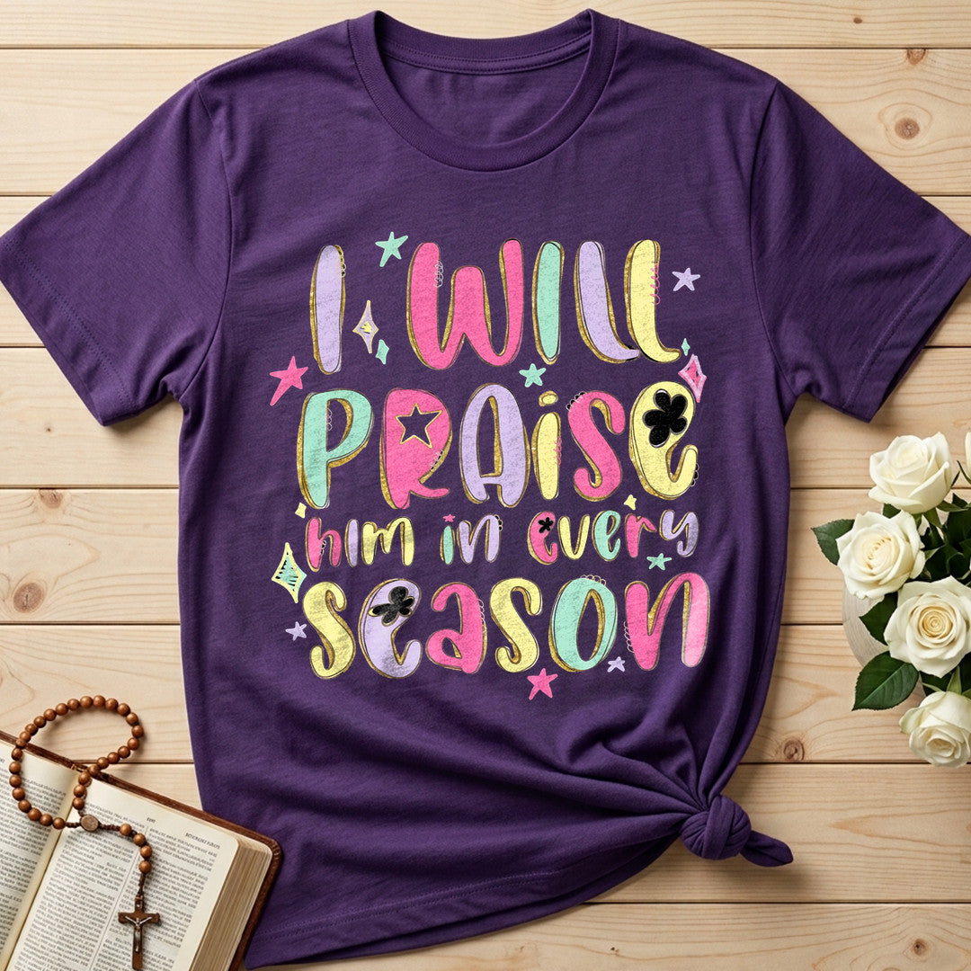 I Will Praise Him In Every Season 29