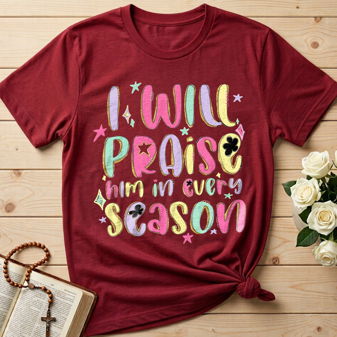 I Will Praise Him In Every Season 29