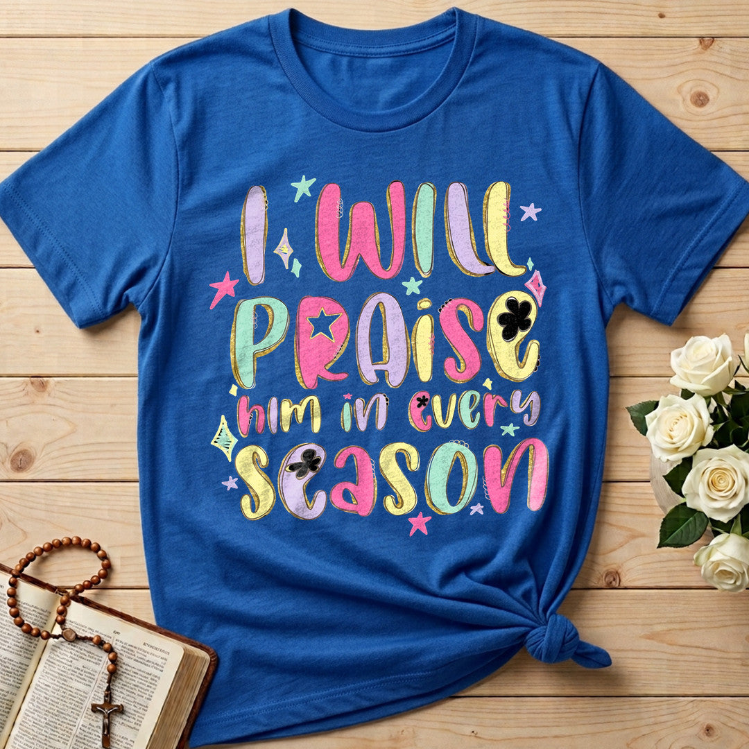 I Will Praise Him In Every Season 29