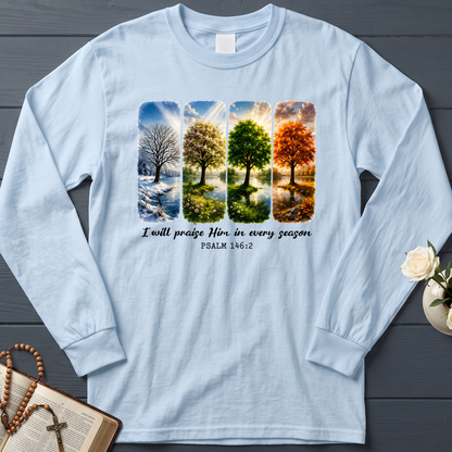 I Will Praise Him In Every Season Psalm 146.2 03