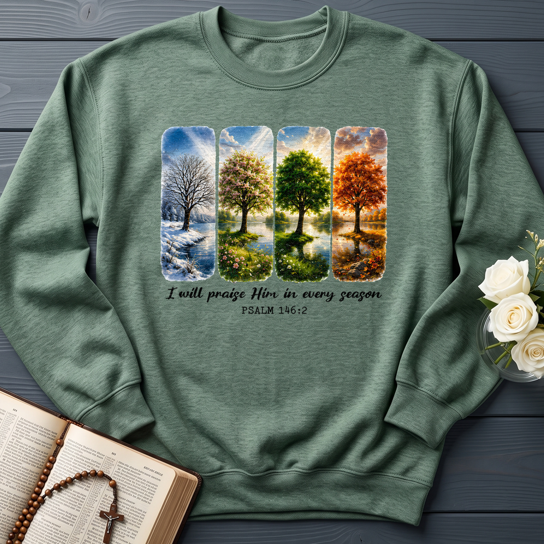 I Will Praise Him In Every Season Psalm 146.2 03