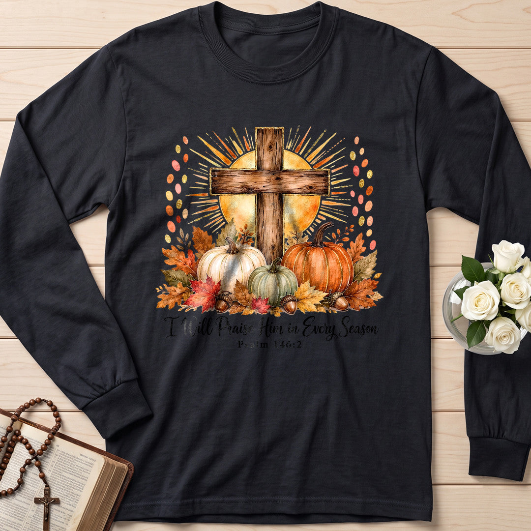 I Will Praise Him In Every Season Psalm 146.2 10