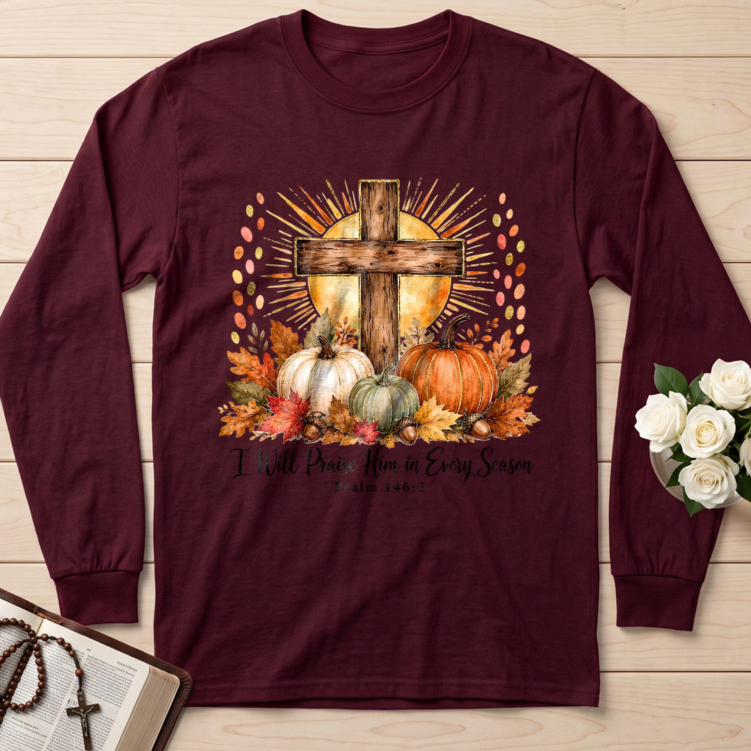 I Will Praise Him In Every Season Psalm 146.2 10