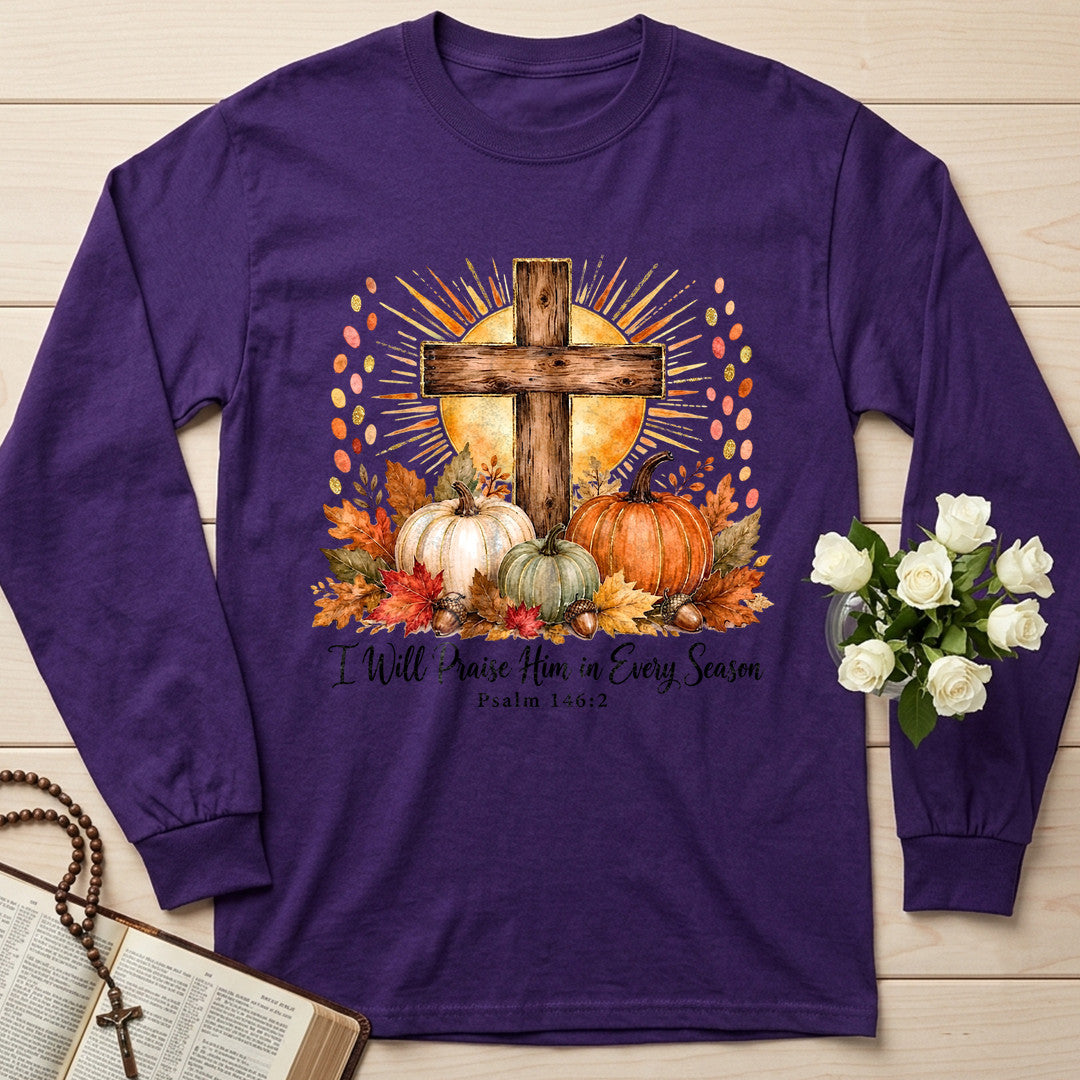 I Will Praise Him In Every Season Psalm 146.2 10