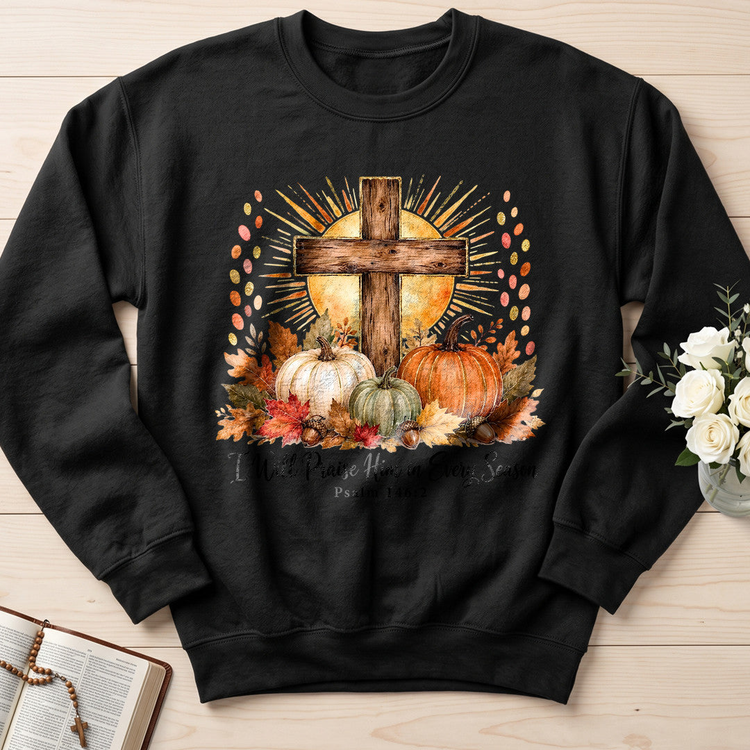 I Will Praise Him In Every Season Psalm 146.2 10