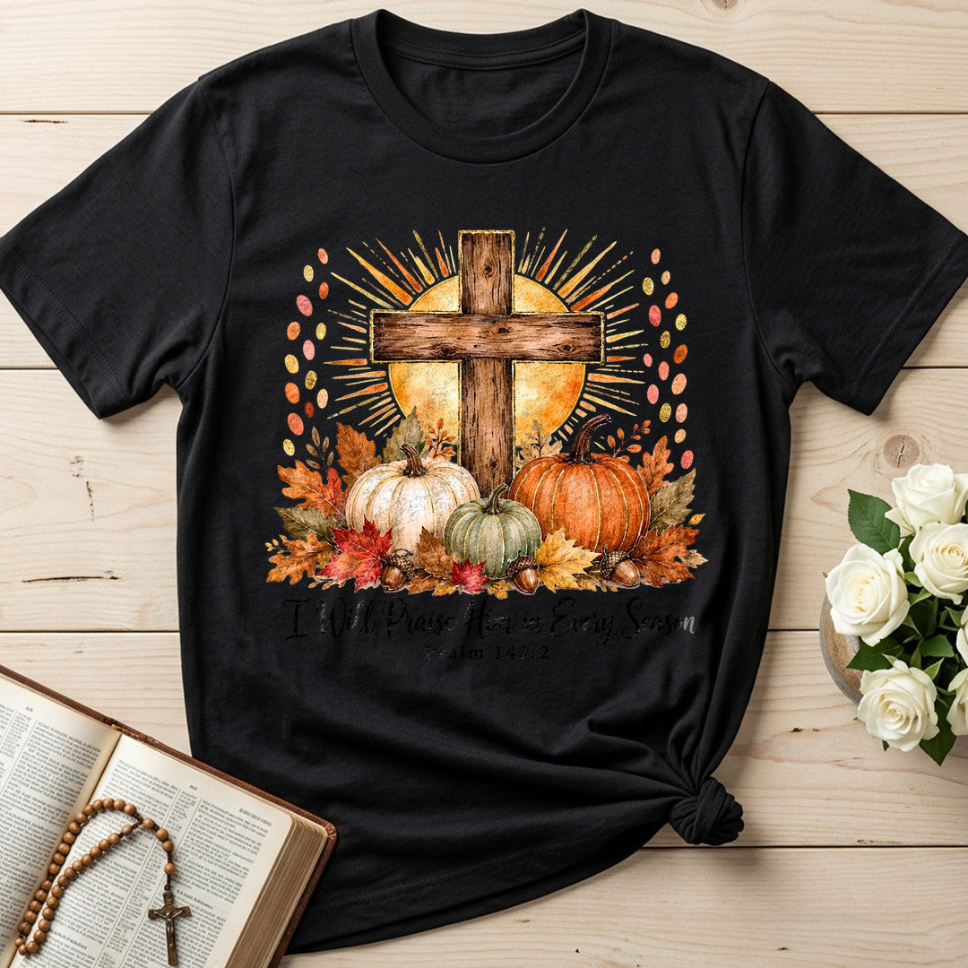 I Will Praise Him In Every Season Psalm 146.2 10