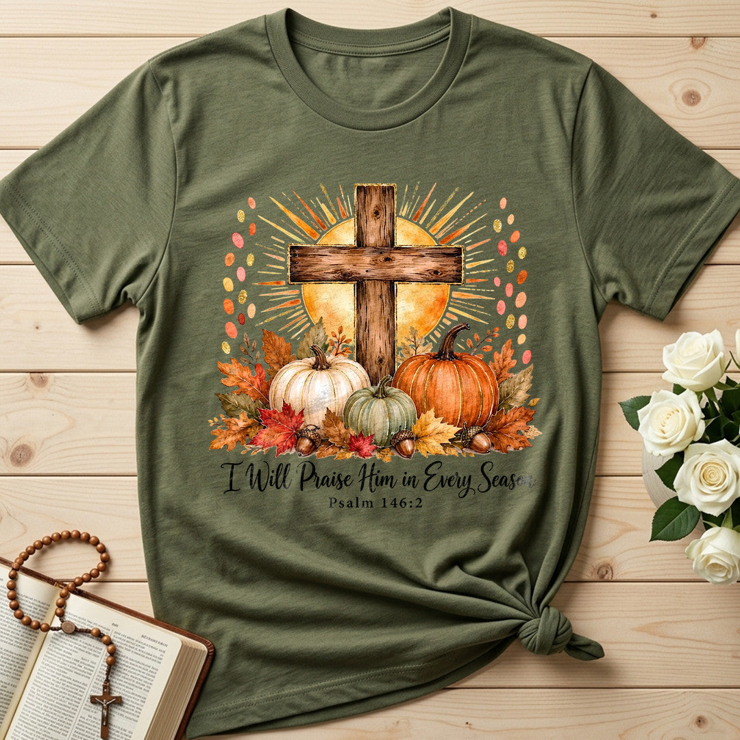 I Will Praise Him In Every Season Psalm 146.2 10