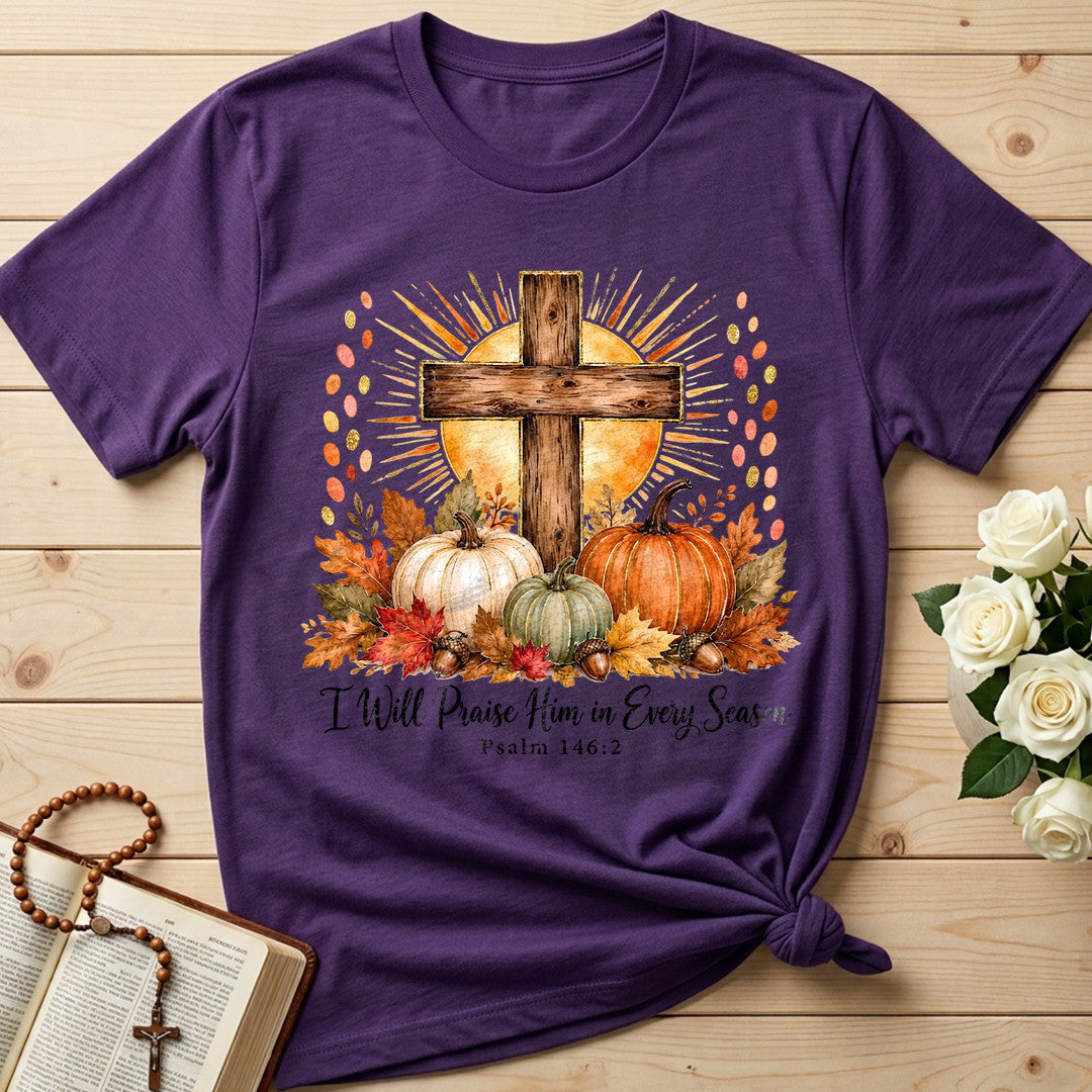 I Will Praise Him In Every Season Psalm 146.2 10