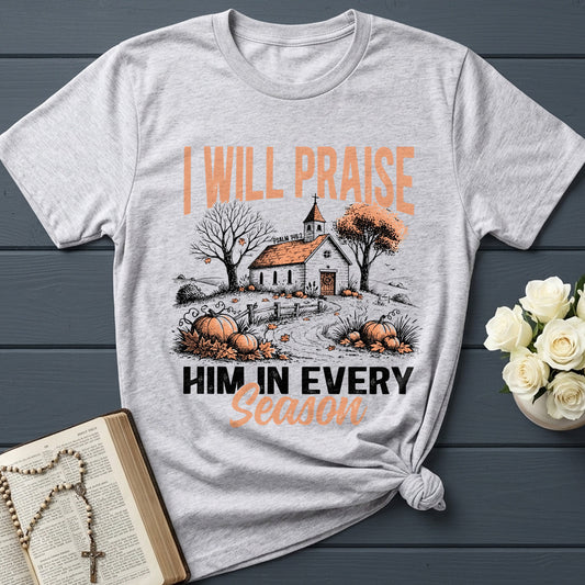 I Will Praise Him In Every Season Psalm 146.2 12