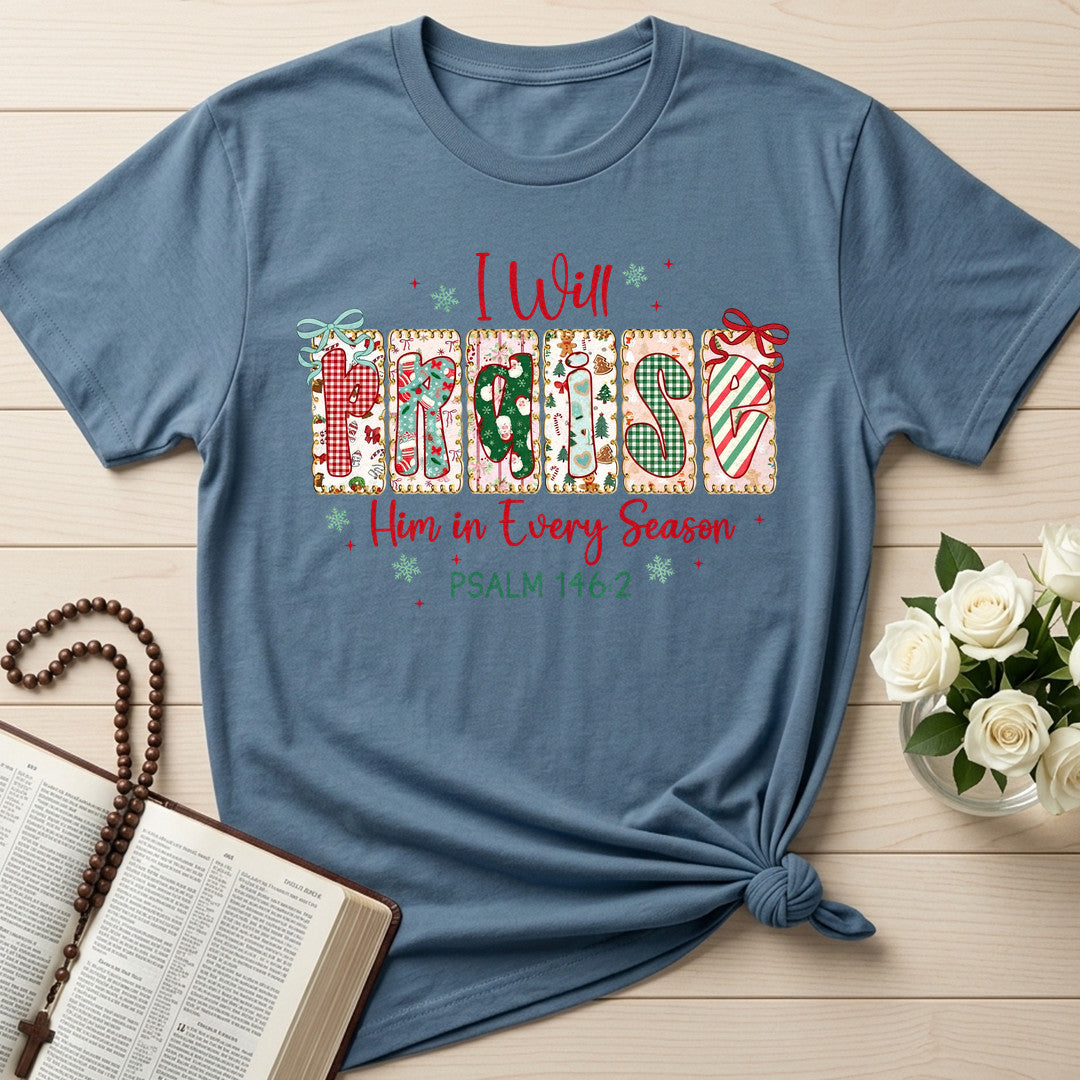 I Will Praise Him In Every Season Psalm 146.2 14